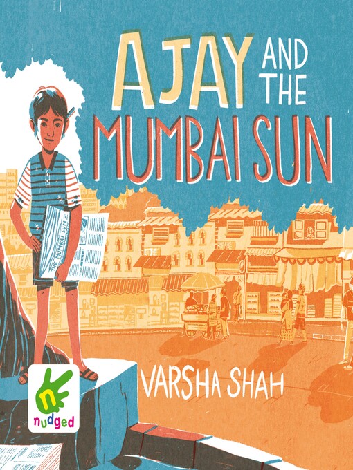 Title details for Ajay and the Mumbai Sun by Varsha Shah - Available